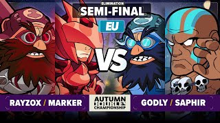 Rayzox \u0026 Marker vs Godly \u0026 Saphir - Elimination Semi-Final - Autumn Doubles Championship - EU 2v2