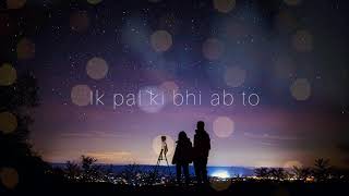 Ek Tu Hi Yaar Mera Lyrics song - Arjit Singh , Neha Kakkar !