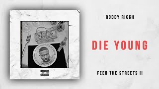 Roddy Ricch - Die Young (Feed the Streets 2)