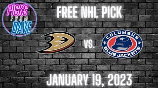 FREE NHL PICK   January 19 2023   Anaheim Ducks vs Columbus Blue Jackets