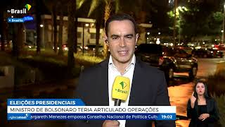 Ministro de Bolsonaro teria articulado operações contra eleições