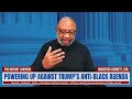 god’s with for us 7 strategies african americans can implement against trump s anti black agenda