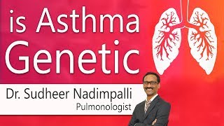 Hi9 | Is Asthma Genetic  | Dr. Sudheer Nadimpalli | Pulmonologist