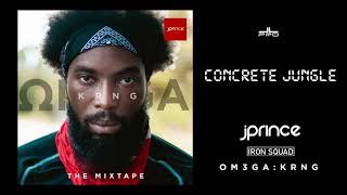 J Prince - OM3GA : KRNG The Mixtape  (Full Album)