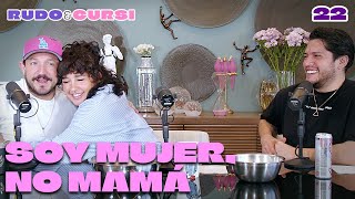 EP.22 I SOY MUJER, NO MAMÁ I FT. ROMI MARCOS