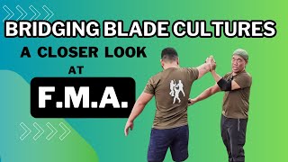 Bridging Blade Cultures...A Closer Look at F.M.A