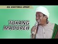 TOKANG MADUREH- KH. Khotibul Umam