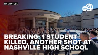 BREAKING: One student shot, another killed in Nashville high school shooting