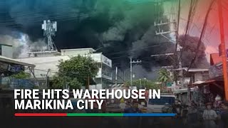 Fire hits warehouse in Malanday, Marikina | ABS-CBN News