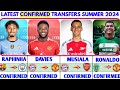 🚨THE LATEST CONFIRMED TRANSFER NEWS AND RUMOURS TRANSFERS 2024| RAPHINHA, DAVIES, MUSIALA, RONALDO