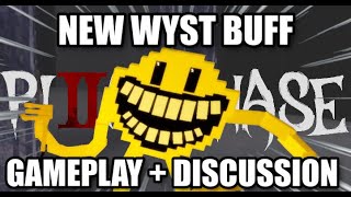 NEW WYST BUFF GAMEPLAY + DISCUSSION | PILLAR CHASE 2