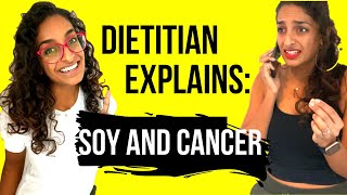 THE TRUTH ABOUT SOY AND CANCER // Dietitian Explains