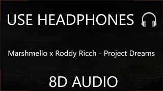 Marshmello x Roddy Ricch - Project Dreams (8D Audio)  🎧