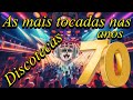 As mais tocadas nas discotecas nos anos 70