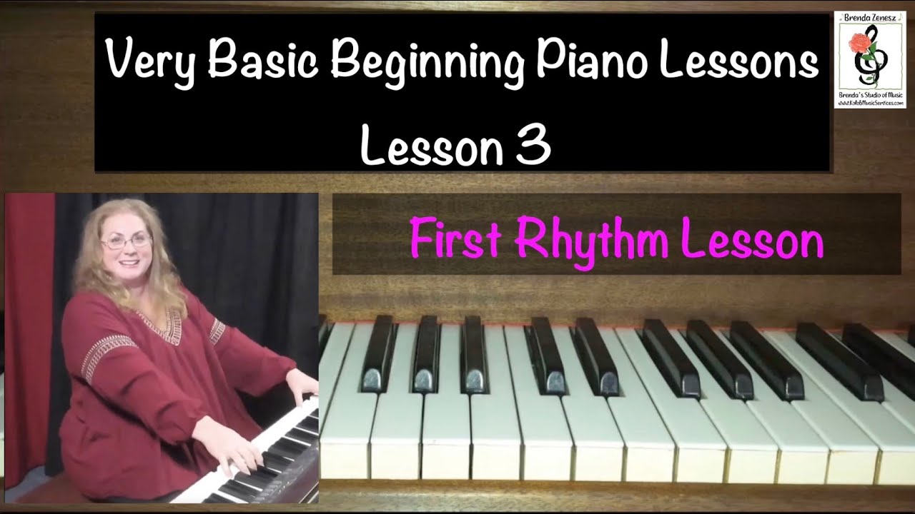 Very Basic Beginning Piano Lessons Lesson 3 First Rhythm Lesson