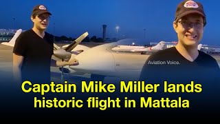 Captain Mike Miller lands historic flight in Mattala