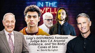 Luigi’s DISTURBING Fanbase, Judge Bars CA Arsonist Evidence, and “No Body” Cases at Sea