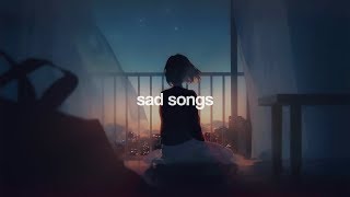 sad songs for sad people.
