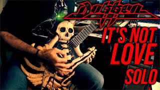 Dokken - It’s Not Love - Solo Cover | George Lynch