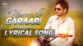 Yaar Di Garaari (Lyrical Video) | Sherry Maan | Latest Punjabi Song 2016 | Speed Records