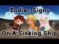 Zodiac Signs On A Sinking Ship || Gacha Club Skit