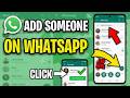 How to Add Someone on WhatsApp | Quick & Easy
