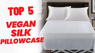 Best Vegan Silk Pillowcase: For Hair and Skin