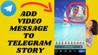 How To Add Video Message To Your Telegram Story | Simple tutorial