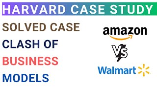 Amazon Vs Walmart: Clash of Business Model | Harvard Business | MBA Case study Analysis & Solution