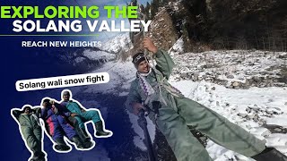 Solang valley manali exploring / solang wali snow fight