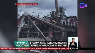 4 patay, 15 sugatan matapos bumigay ang Clarin Bridge | SONA