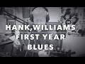 First Year Blues - HANK WILLIAMS, Sr Cover