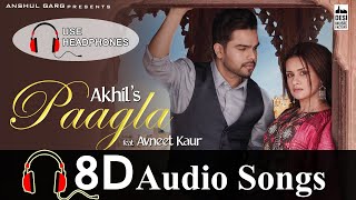 Paagla Song (8D Audio) | Akhil, Avneet Kaur | 3D Songs | Pagal 8D Song | 3D INDIA