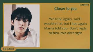Jung Kook(정국) 'Closer To You (feat. Major Lazer)' Lyrics