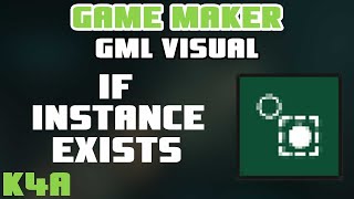 If Instance Exists - GameMaker GML Visual