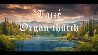 Taizé - Organ Church ( FULL ALBUM )