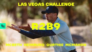 2021 Las Vegas Challenge | R2B9 LEAD | McBeth, McMahon, Heimburg, Gurthie | Jomez Disc Golf