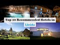 Top 10 Recommended Hotels In Lleida | Luxury Hotels In Lleida