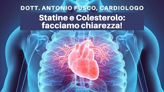 Statine e colesterolo: facciamo chiarezza - Dott. Antonio Fusco, Cardiologo