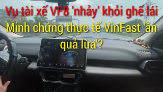 Vụ tài xế VF8 nhảy khỏi ghế lái, để xe tự chạy: Minh chứng Tesla, VinFast, Peugeot dễ ăn quả lừa