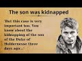 Learn English through story level 1 ⭐ Subtitle ⭐ The son was kidnapped