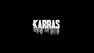 KARRAS - Demons Got Rhythm