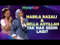 Macam mana Nabila Razali dan Bella Astillah boleh berduet? | MeleTOP | Nabil & Hawa