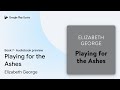 Playing for the Ashes Book 7 by Elizabeth George · Audiobook preview