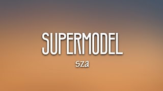 SZA - Supermodel (Lyrics)