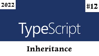 [ TypeScript Arabic Tutorial ] #12 - Inheritance