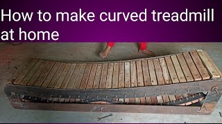 how to make curved treadmill at home-manual treadmill