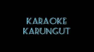 VIRAL,, TERBARU KARAOKE  KARUNGUT  KECAPI ASLI,, MUSIK,, by BUDI H.MATAN.