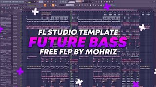 Future Bass / FL Studio Template by Mohriz [FREE FLP]