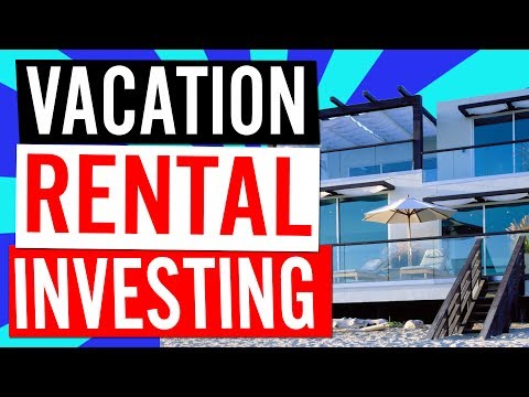 Are Vacation Rentals Good Investments? Are Vacation Rentals Good Investments?
